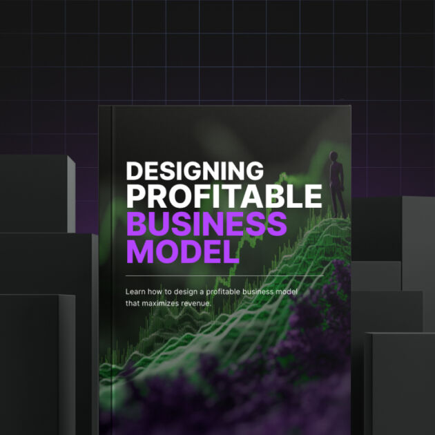 Designing a Profitable Business Model